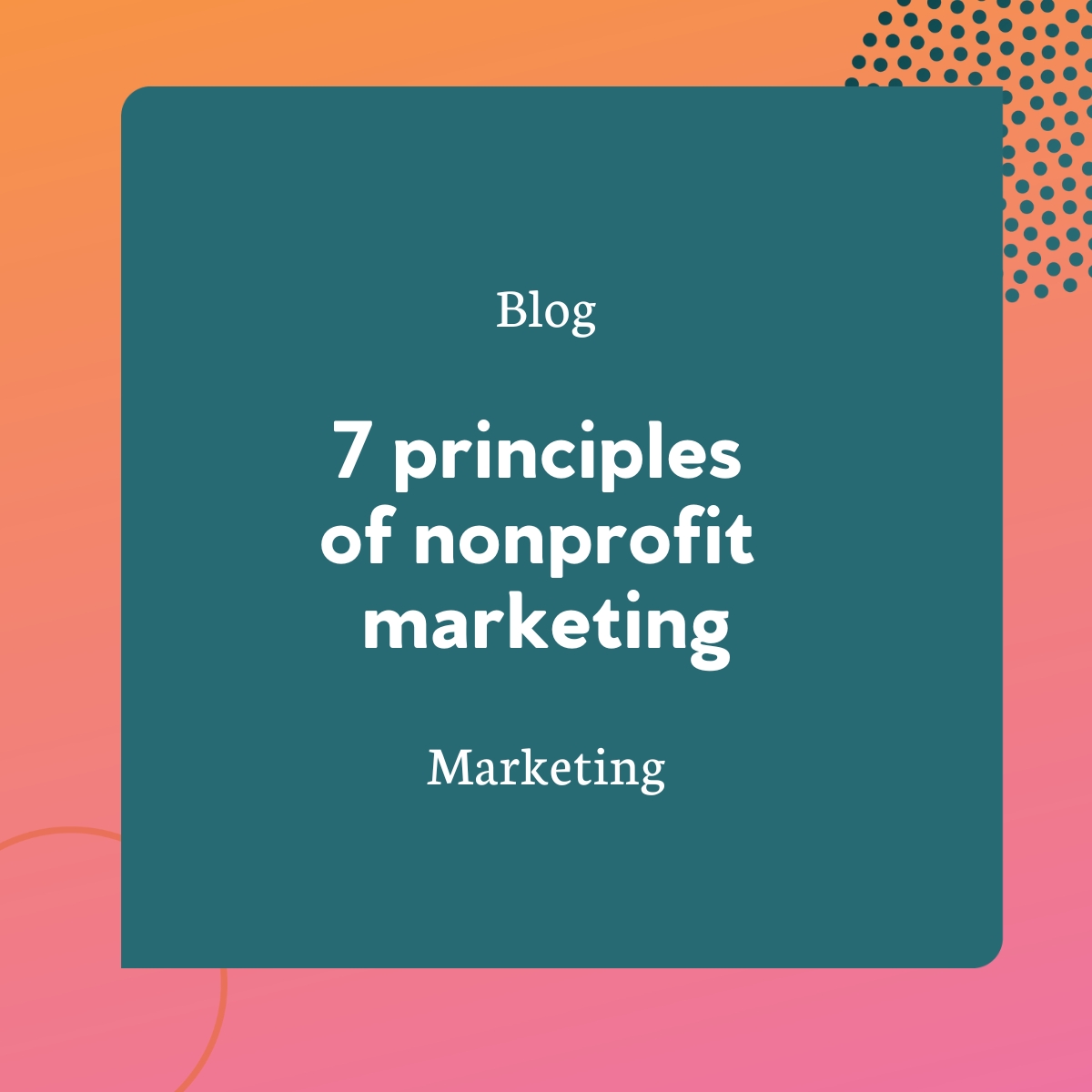 7 Principles Of Nonprofit Marketing - Scott Allen Creative - Nonprofits